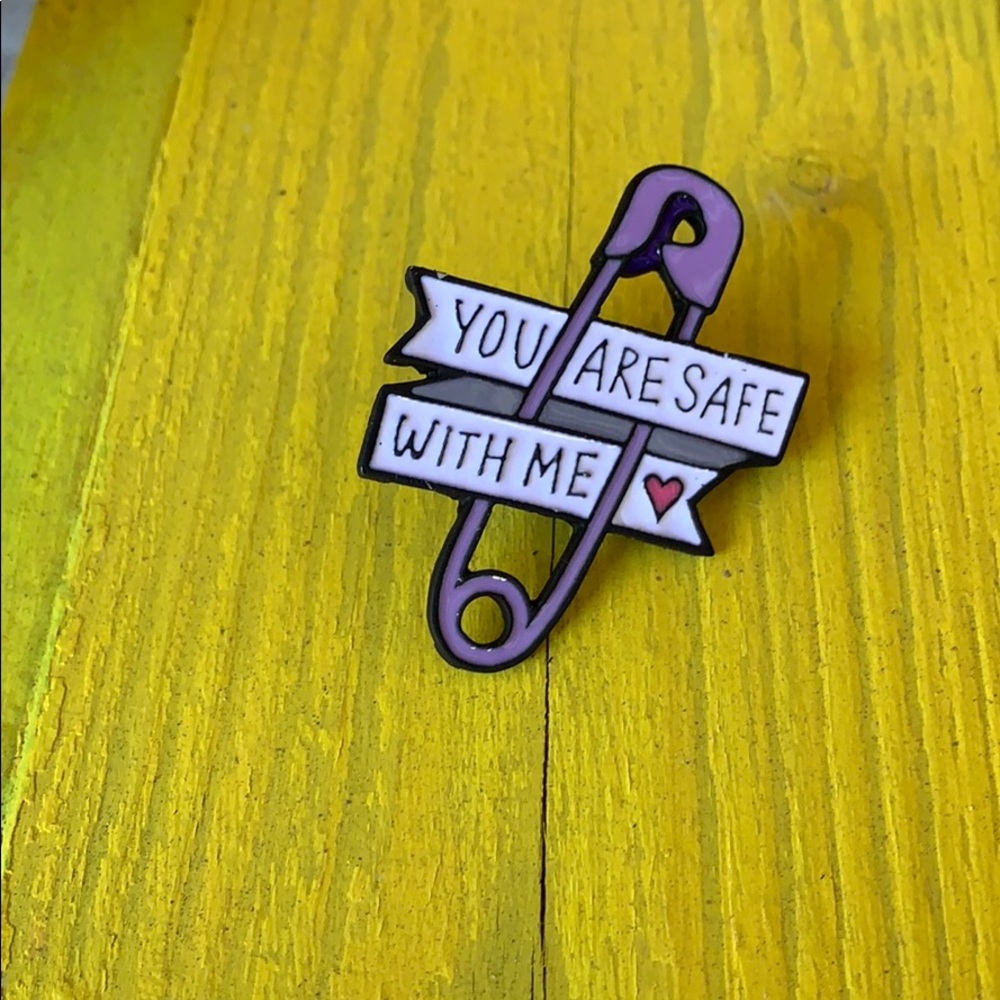 3/$15 You are safe with me Pin! - Picture 4 of 4